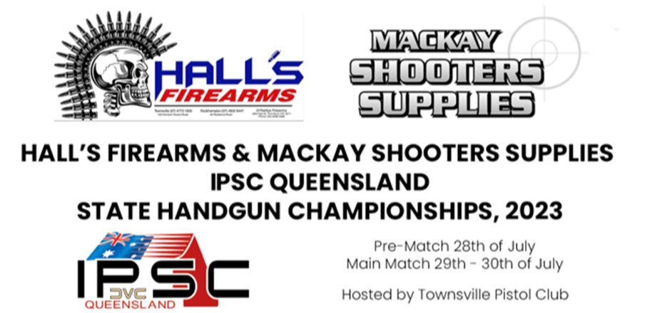 Hall's Firearms & Mackay Shooters Supplies IPSC Queensland State Handgun Championships 2023 