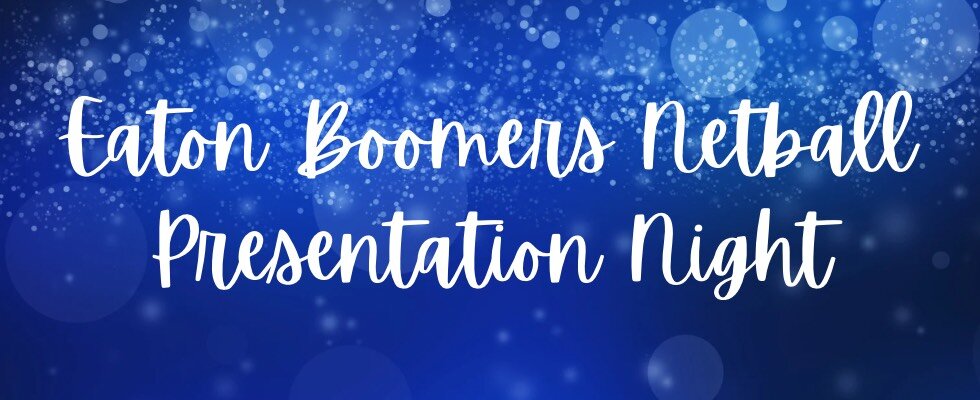 Eaton Boomers Netball Club Presentation Night 2023