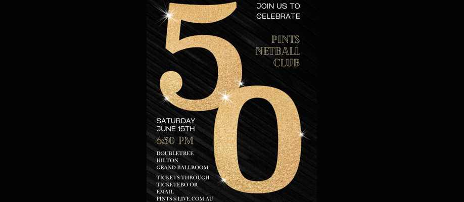 Pints Netball Club 50th Anniversary Ball