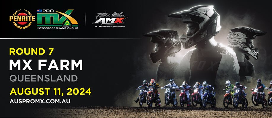 Penrite ProMX Championship, Presented by AMX Superstores Round 7 – MX Farm