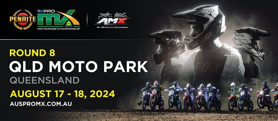 Penrite ProMX Championship, Presented by AMX Superstores Round 8 – Qld Moto Park