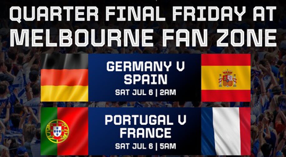 Melbourne Fan Zone | Euro 24 Quarter Finals - Friday Double Header