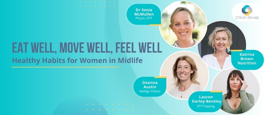 EAT WELL, MOVE WELL, FEEL WELL:  Healthy Habits for Women in Midlife 